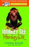 [Reigning Cats and Dogs 07] • Monkey See, Monkey Die